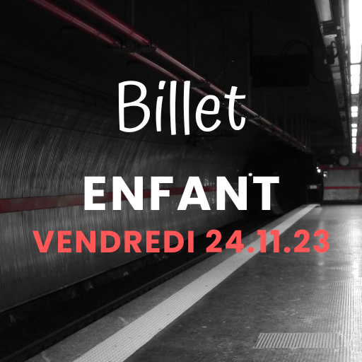 VENDREDI 24.11.23 - 20h | Enfant